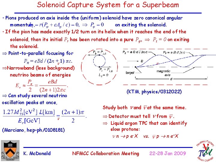 Solenoid Capture System for a Superbeam • Pions produced on axis inside the (uniform)