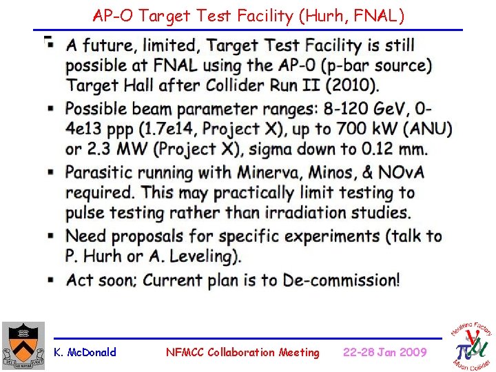 AP-O Target Test Facility (Hurh, FNAL) K. Mc. Donald NFMCC Collaboration Meeting 22 -28