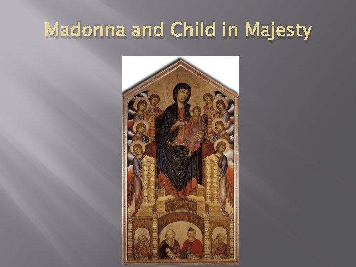 Madonna and Child in Majesty 