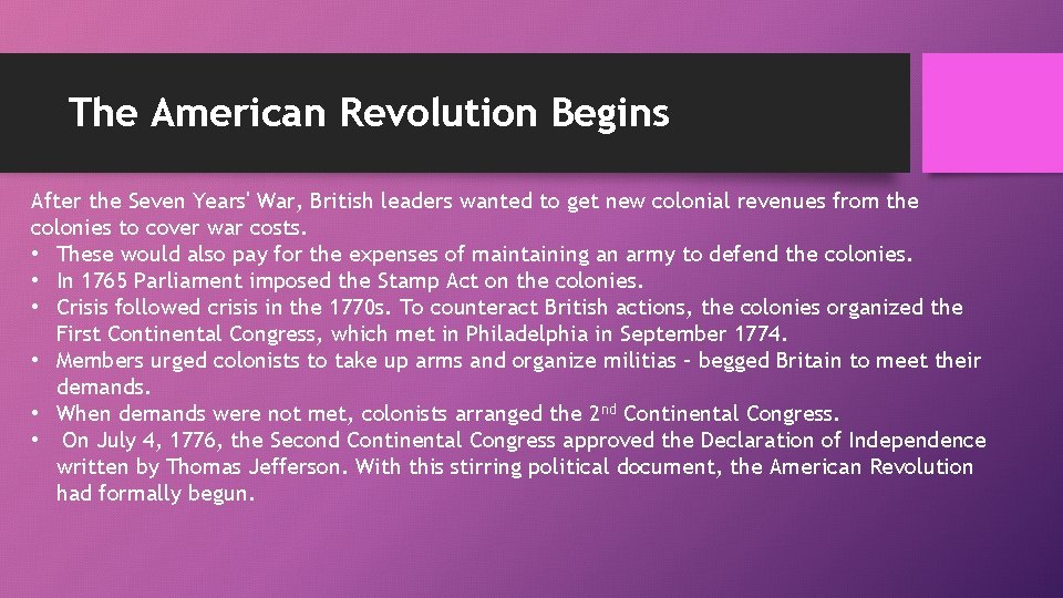 The American Revolution Begins After the Seven Years' War, British leaders wanted to get
