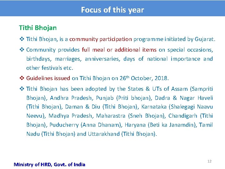 Focus of this year Tithi Bhojan v Tithi Bhojan, is a community participation programme