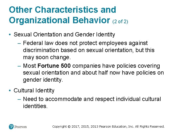 Other Characteristics and Organizational Behavior (2 of 2) • Sexual Orientation and Gender Identity