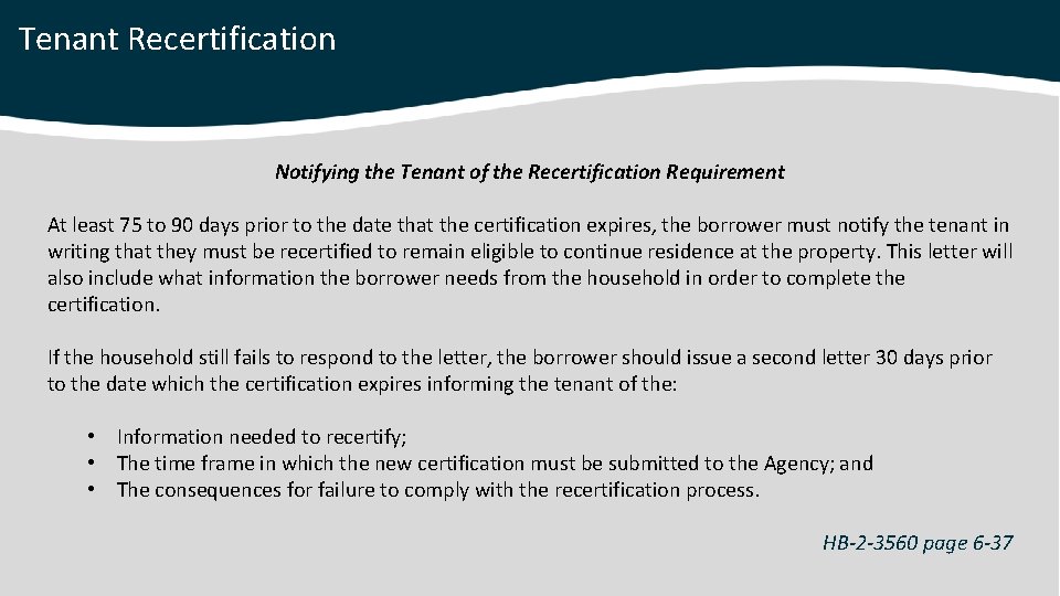 Tenant Recertification Notifying the Tenant of the Recertification Requirement At least 75 to 90
