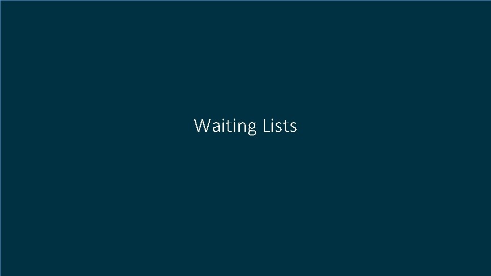 Waiting Lists 