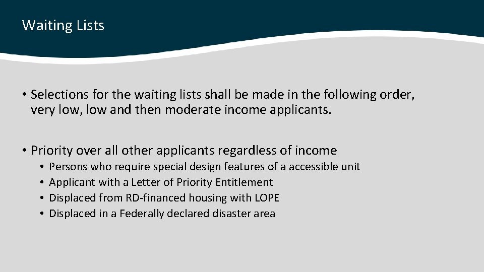 Waiting Lists • Selections for the waiting lists shall be made in the following