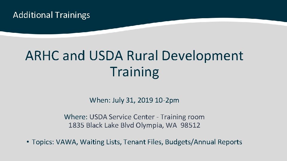 Additional Trainings ARHC and USDA Rural Development Training When: July 31, 2019 10 -2