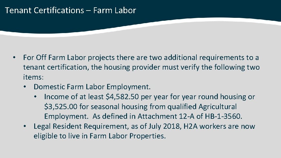 Tenant Certifications – Farm Labor • For Off Farm Labor projects there are two