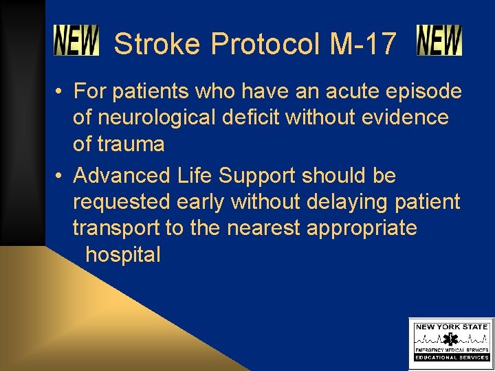 Stroke Protocol M-17 • For patients who have an acute episode of neurological deficit