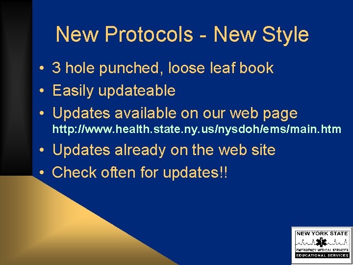 New Protocols - New Style • 3 hole punched, loose leaf book • Easily