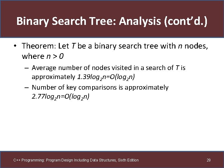 Binary Search Tree: Analysis (cont’d. ) • Theorem: Let T be a binary search