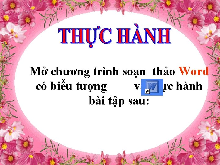 Mở chương trình soạn thảo Word có biểu tượng và thực hành bài tập