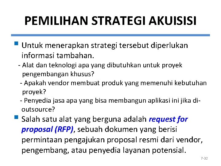 PEMILIHAN STRATEGI AKUISISI § Untuk menerapkan strategi tersebut diperlukan informasi tambahan. - Alat dan