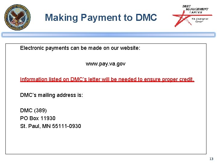 Making Payment to DMC Electronic payments can be made on our website: www. pay.