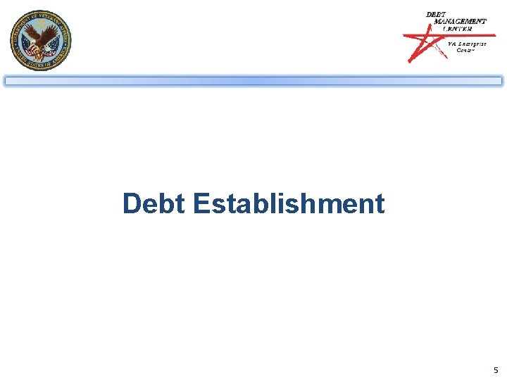 Debt Establishment 5 