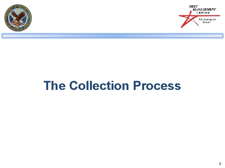 The Collection Process 8 