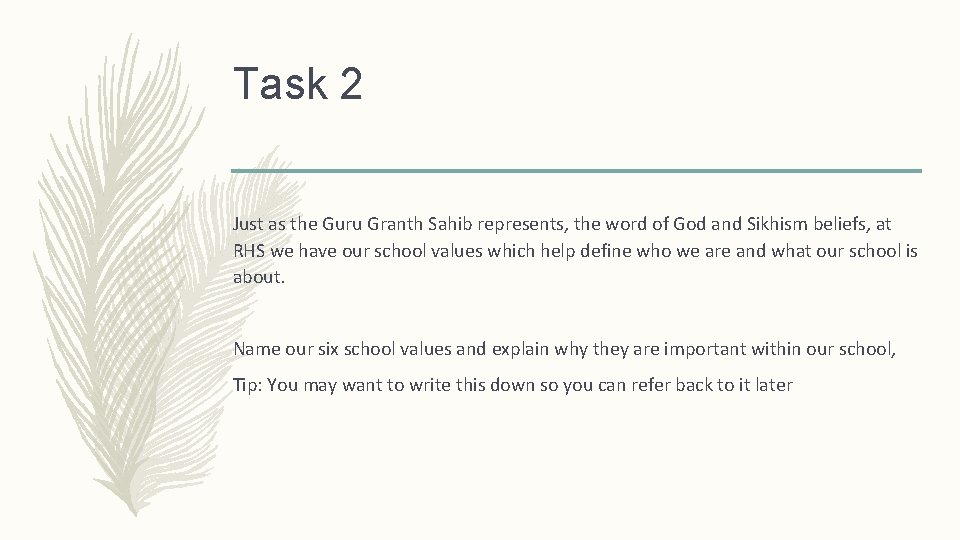 Task 2 Just as the Guru Granth Sahib represents, the word of God and