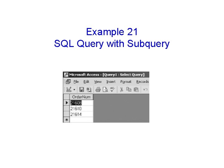 Example 21 SQL Query with Subquery 