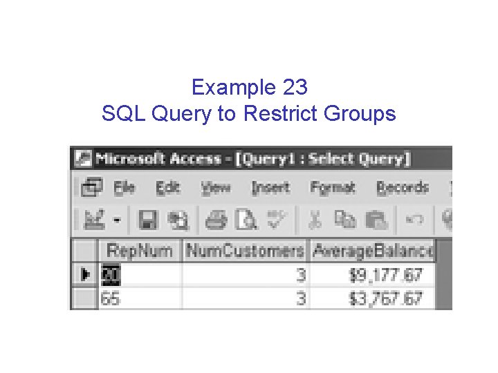 Example 23 SQL Query to Restrict Groups 