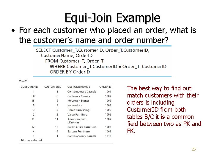 Equi-Join Example • For each customer who placed an order, what is the customer’s