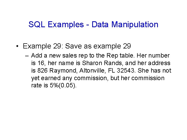 SQL Examples - Data Manipulation • Example 29: Save as example 29 – Add