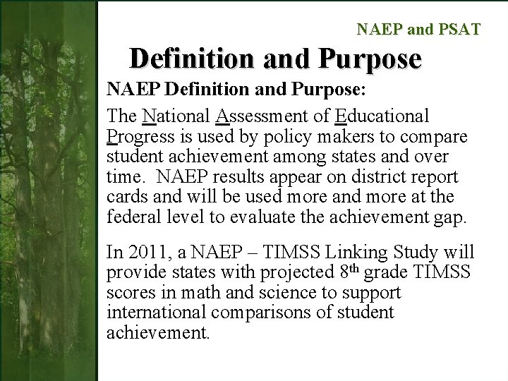 NAEP and PSAT Definition and Purpose NAEP Definition and Purpose: The National Assessment of
