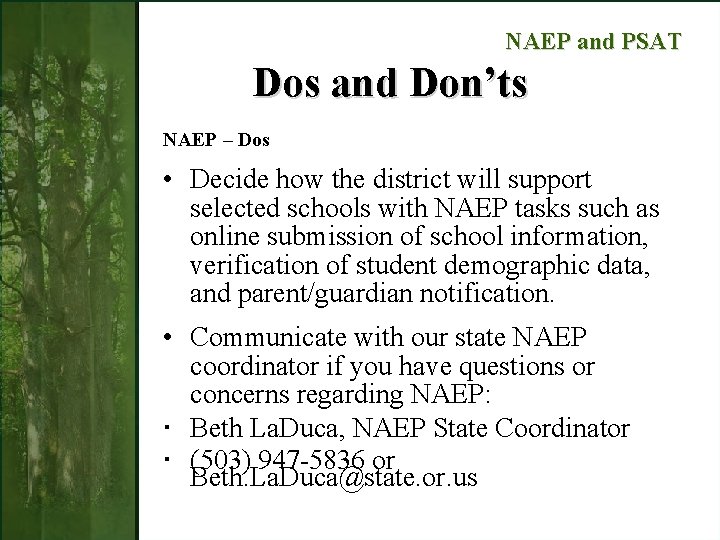 NAEP and PSAT Dos and Don’ts NAEP – Dos • Decide how the district