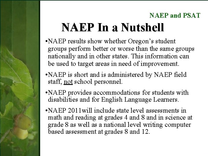 NAEP and PSAT NAEP In a Nutshell • NAEP results show whether Oregon’s student