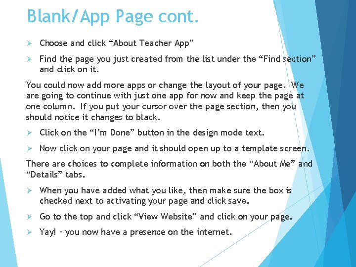 Blank/App Page cont. Ø Choose and click “About Teacher App” Ø Find the page