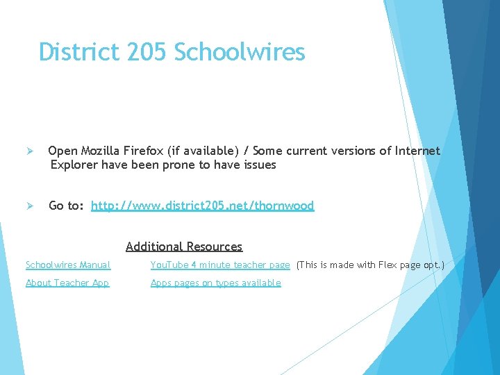 District 205 Schoolwires Ø Open Mozilla Firefox (if available) / Some current versions of