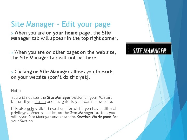 Site Manager – Edit your page When you are on your home page, the