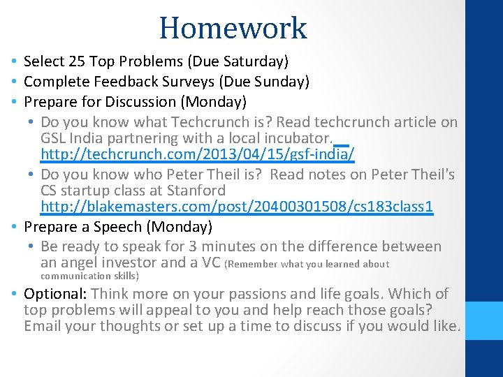 Homework • Select 25 Top Problems (Due Saturday) • Complete Feedback Surveys (Due Sunday)