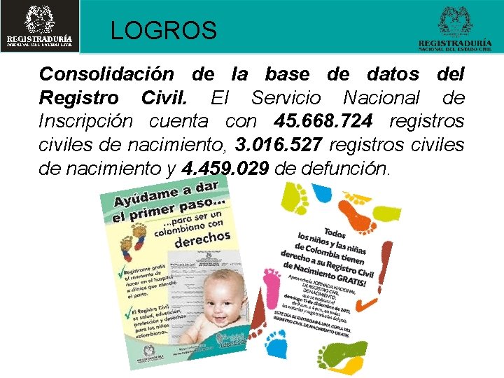 LOGROS Consolidación de la base de datos del Registro Civil. El Servicio Nacional de