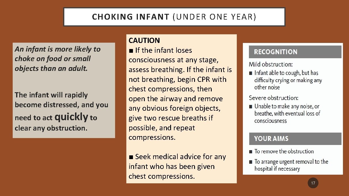 CHOKING INFANT (UNDER ONE YEAR) An infant is more likely to choke on food