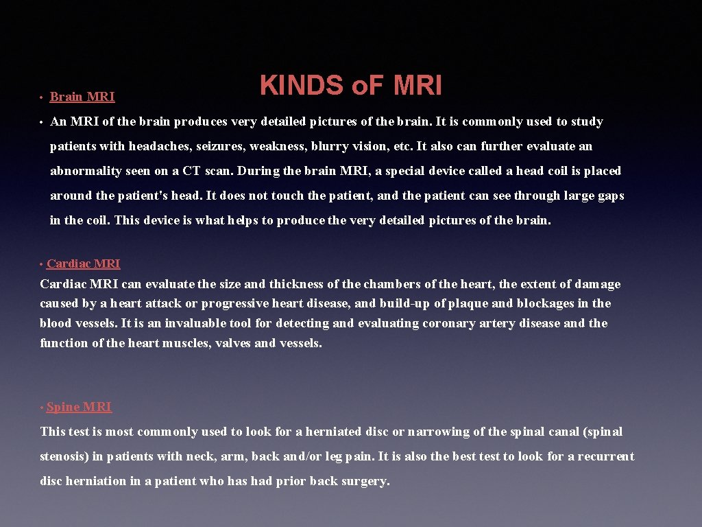 KINDS o. F MRI • Brain MRI • An MRI of the brain produces