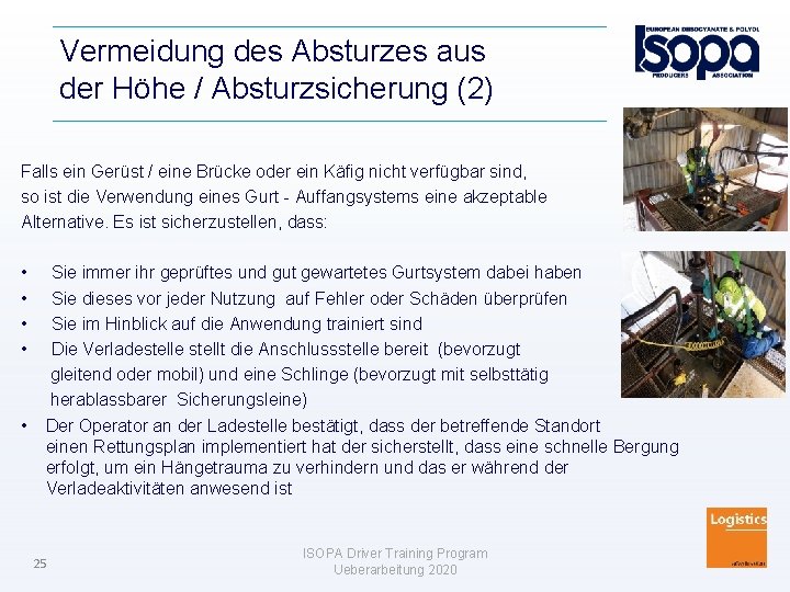 Vermeidung des Absturzes aus der Höhe / Absturzsicherung (2) Falls ein Gerüst / eine