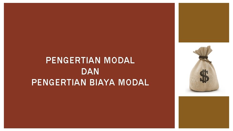 PENGERTIAN MODAL DAN PENGERTIAN BIAYA MODAL 