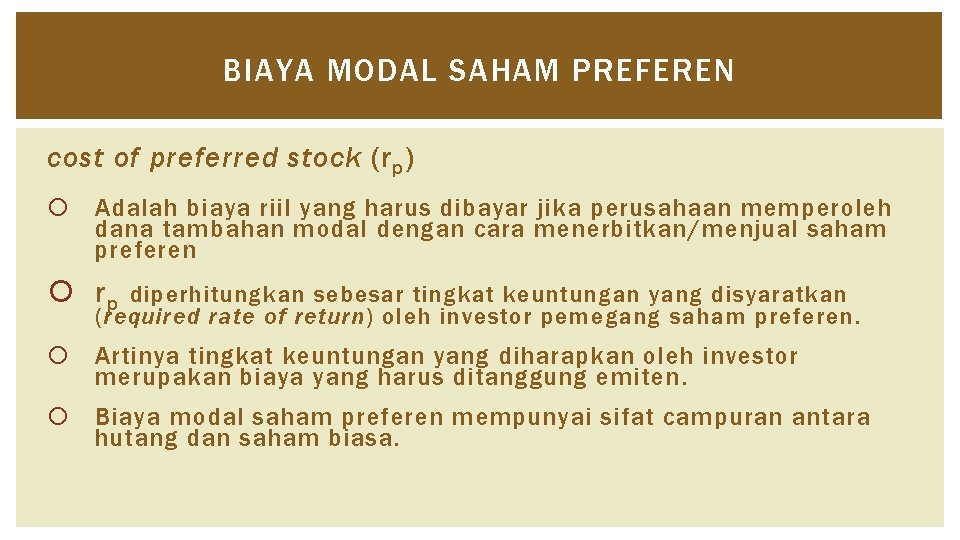 BIAYA MODAL SAHAM PREFEREN cost of preferred stock (r p ) Adalah biaya riil