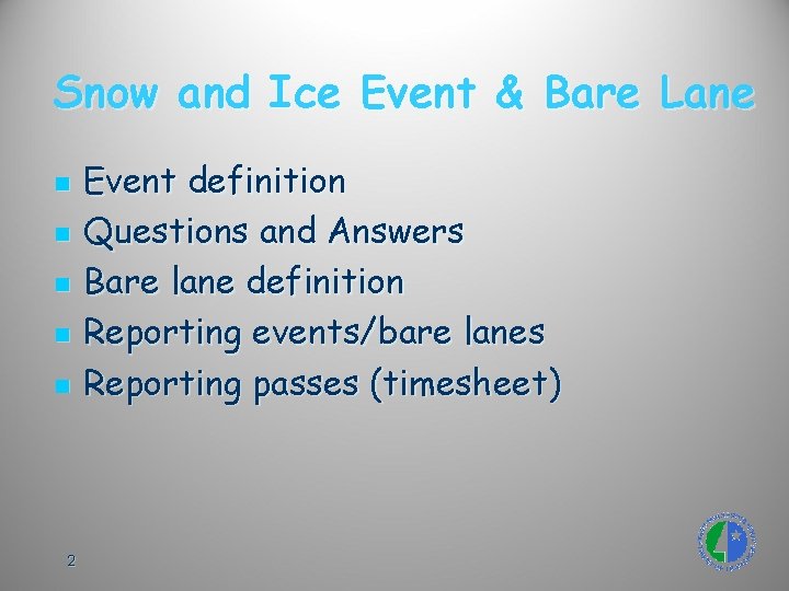 Snow and Ice Event & Bare Lane n n n 2 Event definition Questions