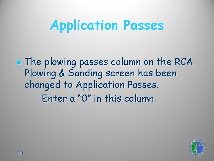 Application Passes n 25 The plowing passes column on the RCA Plowing & Sanding
