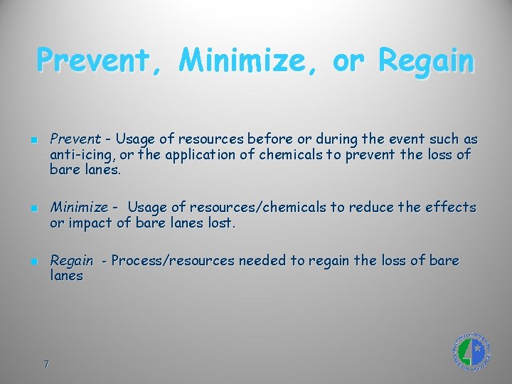 Prevent, Minimize, or Regain Prevent - Usage of resources before or during the event