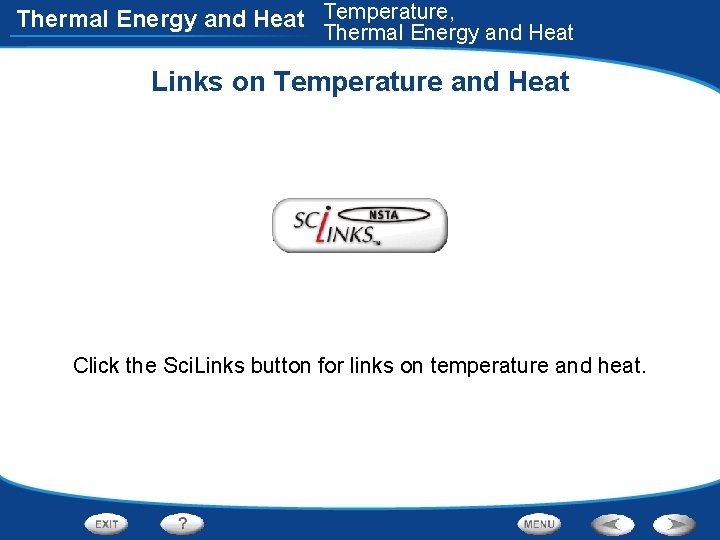 Thermal Energy and Heat Temperature, Thermal Energy and Heat Links on Temperature and Heat