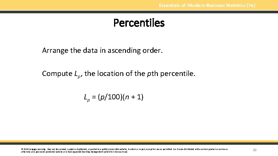 Essentials of Modern Business Statistics (7 e) Percentiles Arrange the data in ascending order.