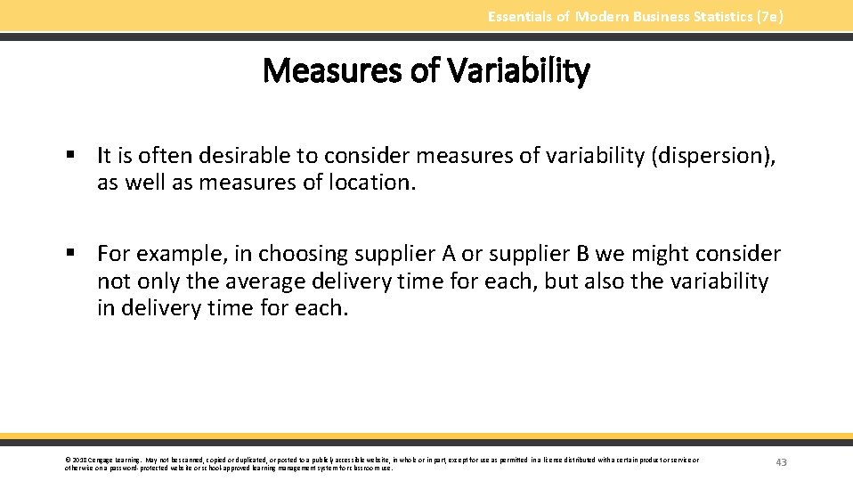 Essentials of Modern Business Statistics (7 e) Measures of Variability § It is often