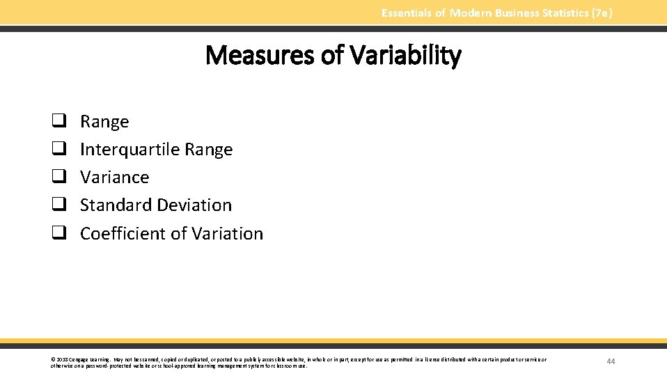 Essentials of Modern Business Statistics (7 e) Measures of Variability q q q Range
