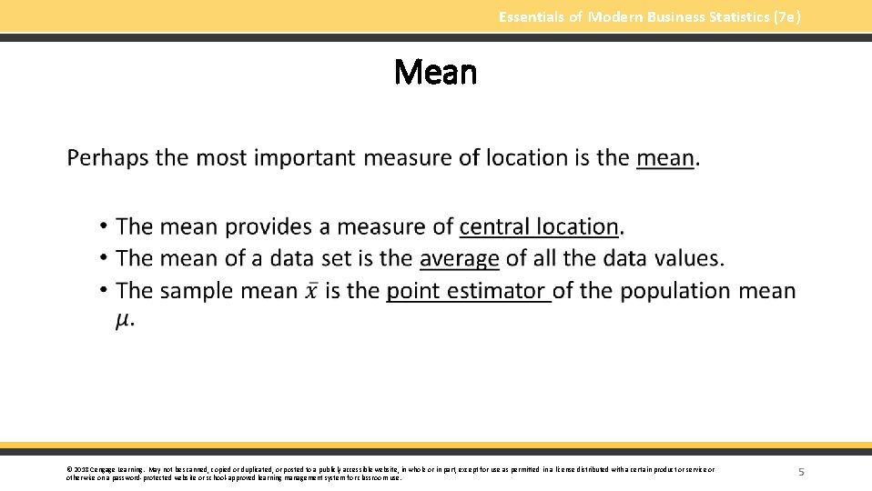 Essentials of Modern Business Statistics (7 e) Mean § © 2018 Cengage Learning. May