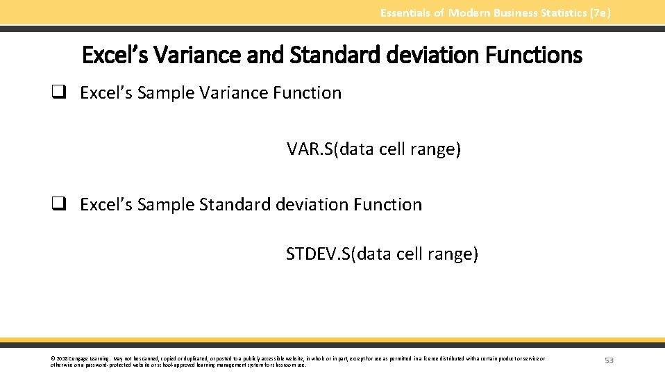 Essentials of Modern Business Statistics (7 e) Excel’s Variance and Standard deviation Functions q