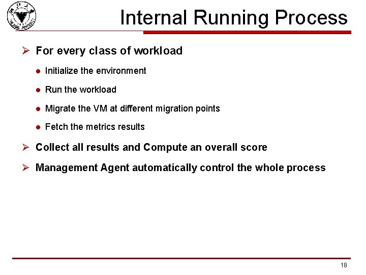 Internal Running Process Ø For every class of workload l Initialize the environment l