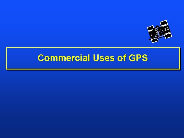 Commercial Uses of GPS 