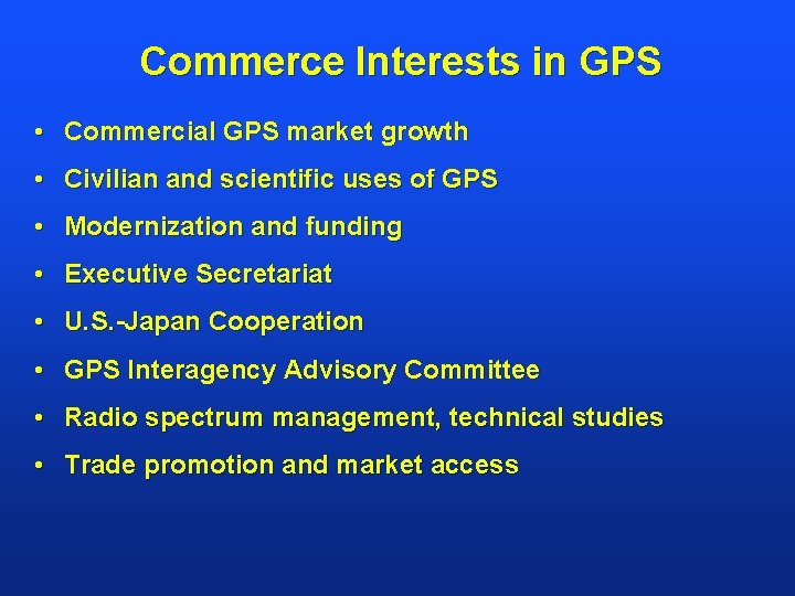 Commerce Interests in GPS • Commercial GPS market growth • Civilian and scientific uses