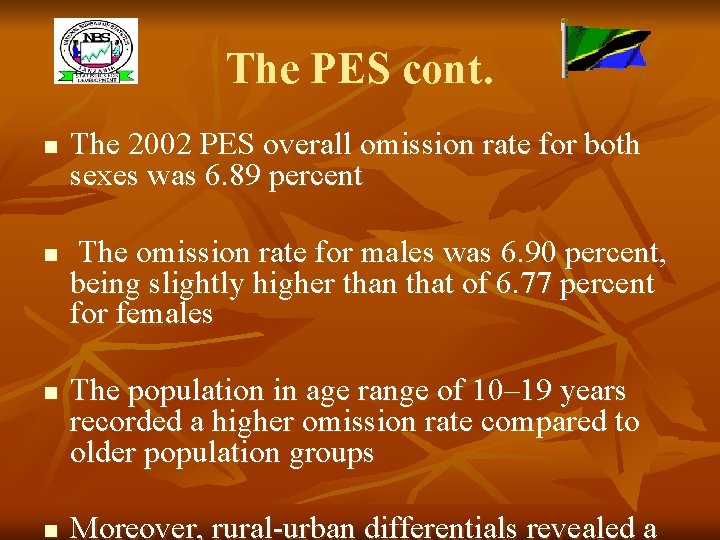 The PES cont. n n The 2002 PES overall omission rate for both sexes